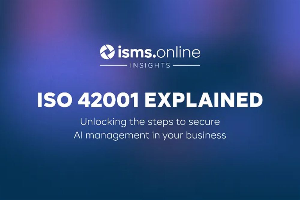 A graphic with the text ISO 42001 Explained: Unlocking the steps to secure AI management in your business and the isms.online Insights logo on a blue background.